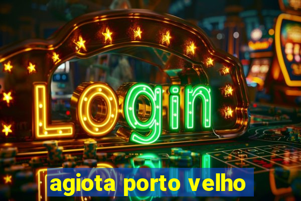 agiota porto velho